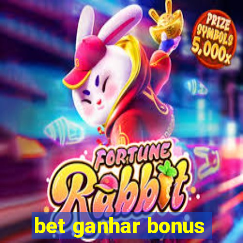 bet ganhar bonus